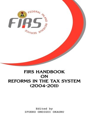 cover image of FIRS Handbook on Reforms in the Tax System 2004-2011
